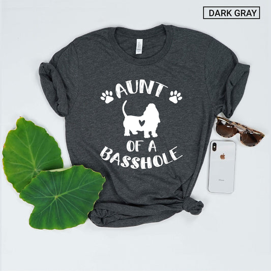 Unisex Aunt of a Basshole Shirt - Funny Basset Hound Aunt Shirt - Gift -