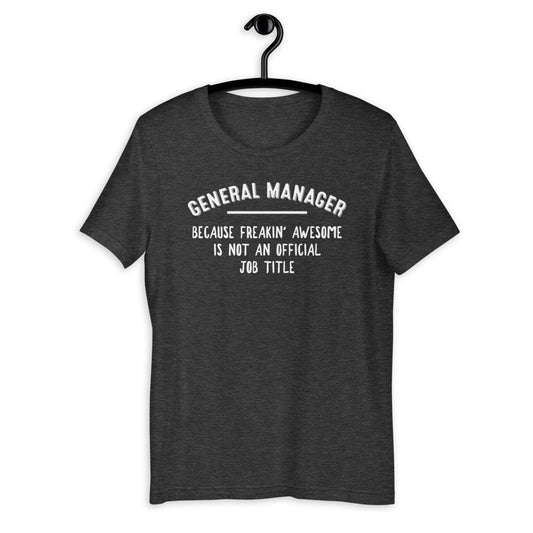 General Manager Shirt [Unisex Shirt]