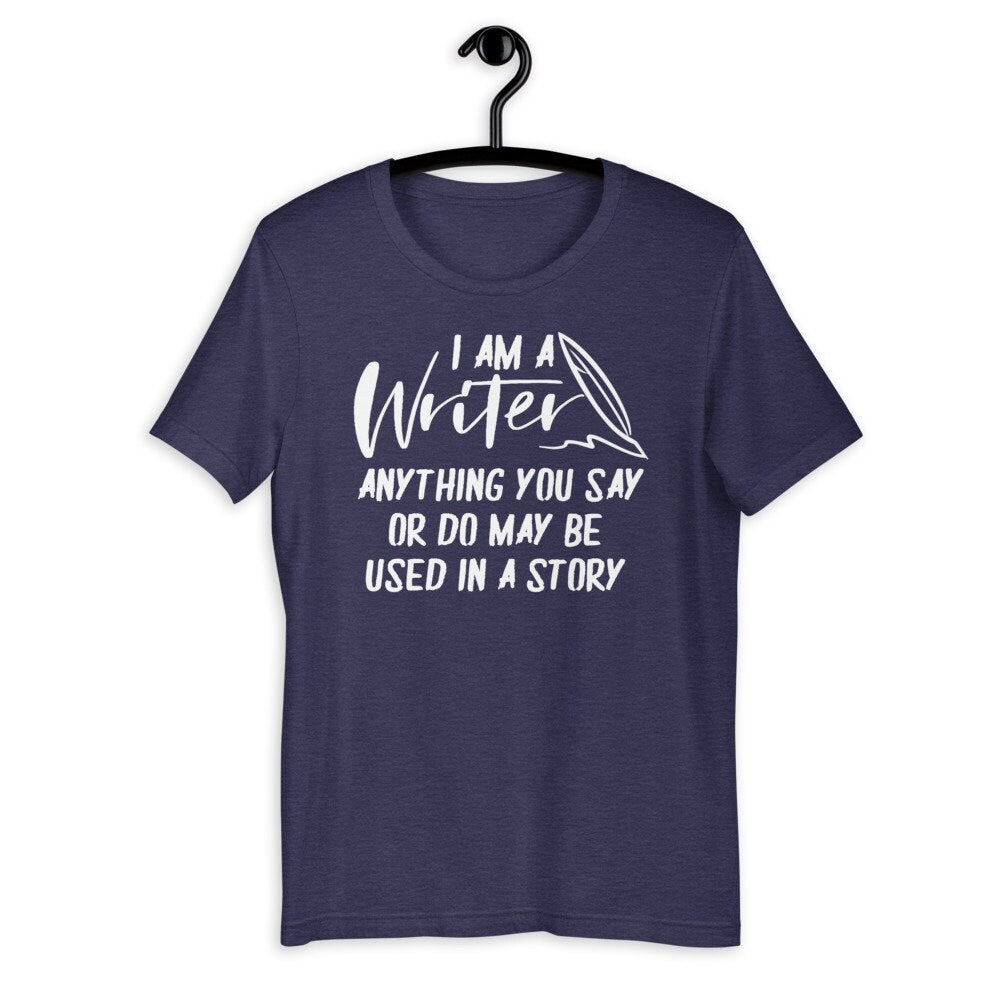 Funny Writer Shirt - Gift [Unisex Shirt]