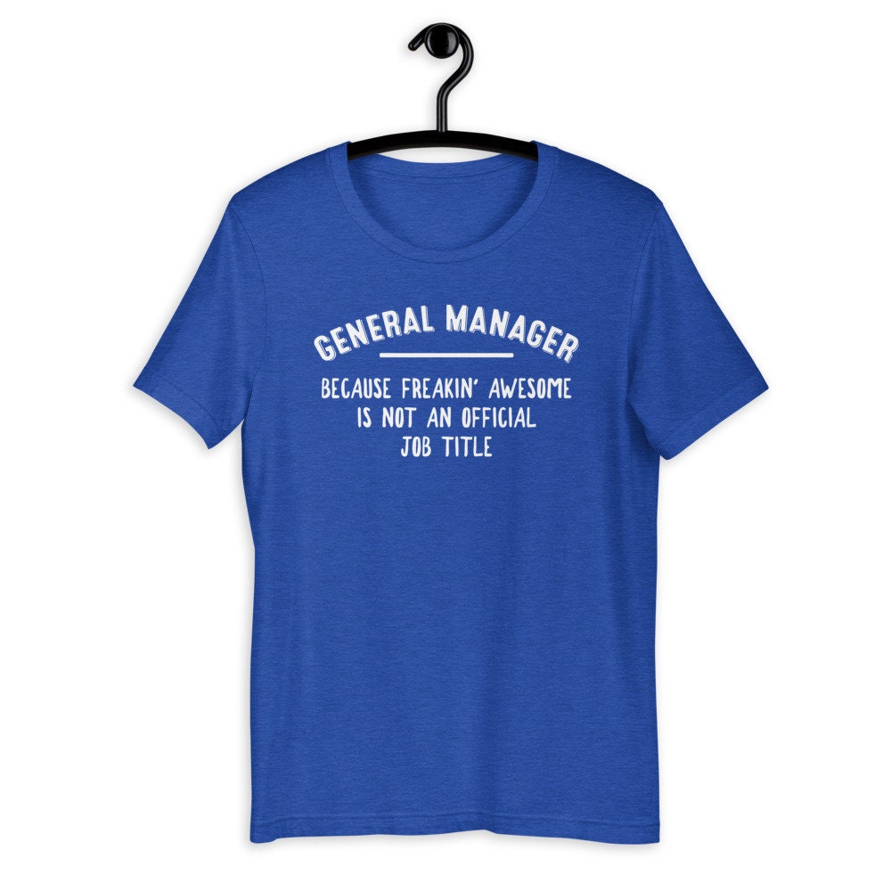 General Manager Shirt [Unisex Shirt]