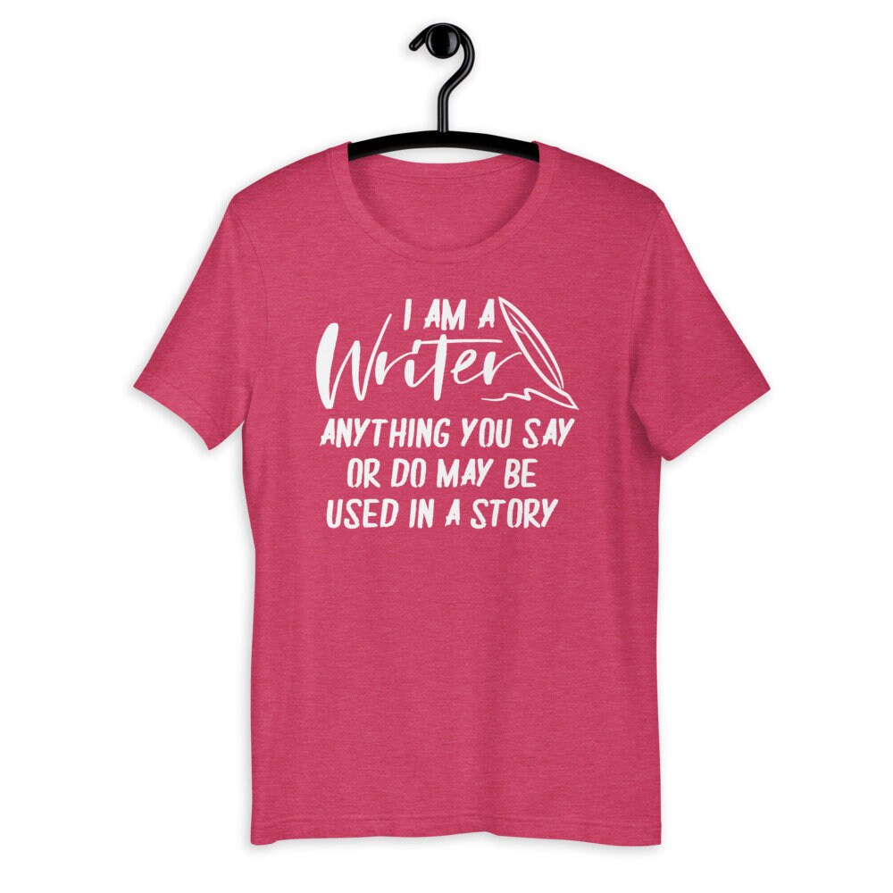 Funny Writer Shirt - Gift [Unisex Shirt]