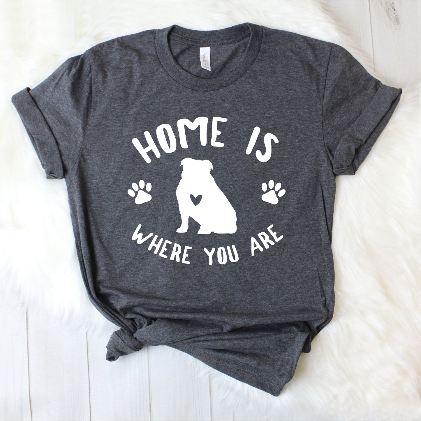 Bulldog Shirt - British Bulldog Shirt - Gift - Home is where you are [Unisex Shirt]