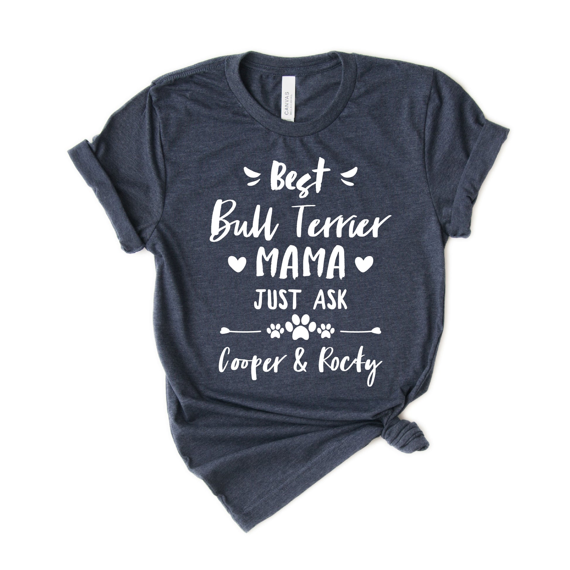Personalized Best Bull Terrier Mama Shirt - Funny Bull Terrier Mom Shirt - Custom Gift with dogs' names - [Unisex Shirt]