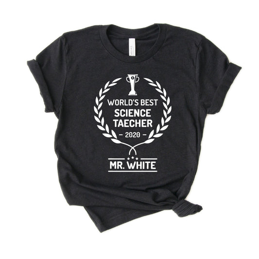 Personalized Science Teacher Shirt - World's Best Science Teacher Gift - [Unisex Shirt]