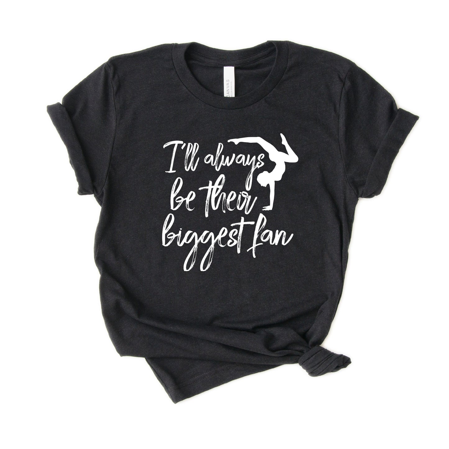 I'll always be their biggest fan - Gymnastics Mom - Gymnast Mom Shirt