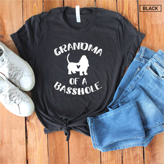 Grandma of a Basshole Shirt - Funny Basset Hound Shirt - Gift [Unisex Shirt]