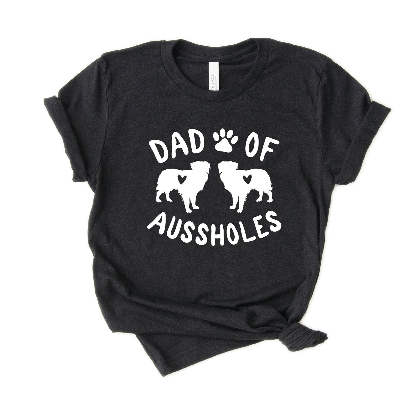 Funny Aussie Shirt - Australian Shepherd Shirt - Aussie Dad Shirt - Dad of Aussholes - Gift [Unisex Shirt]