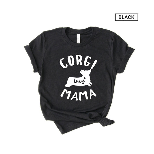 Personalized Corgi Mama Shirt - Custom Pembroke Welsh Corgi Mom Shirt - Gift [Unisex Tee]