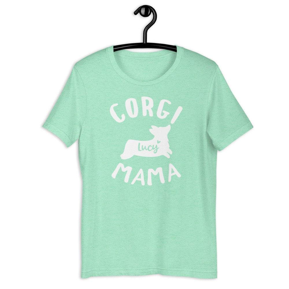 Personalized Corgi Mama Shirt - Custom Pembroke Welsh Corgi Mom Shirt - Gift [Unisex Tee]
