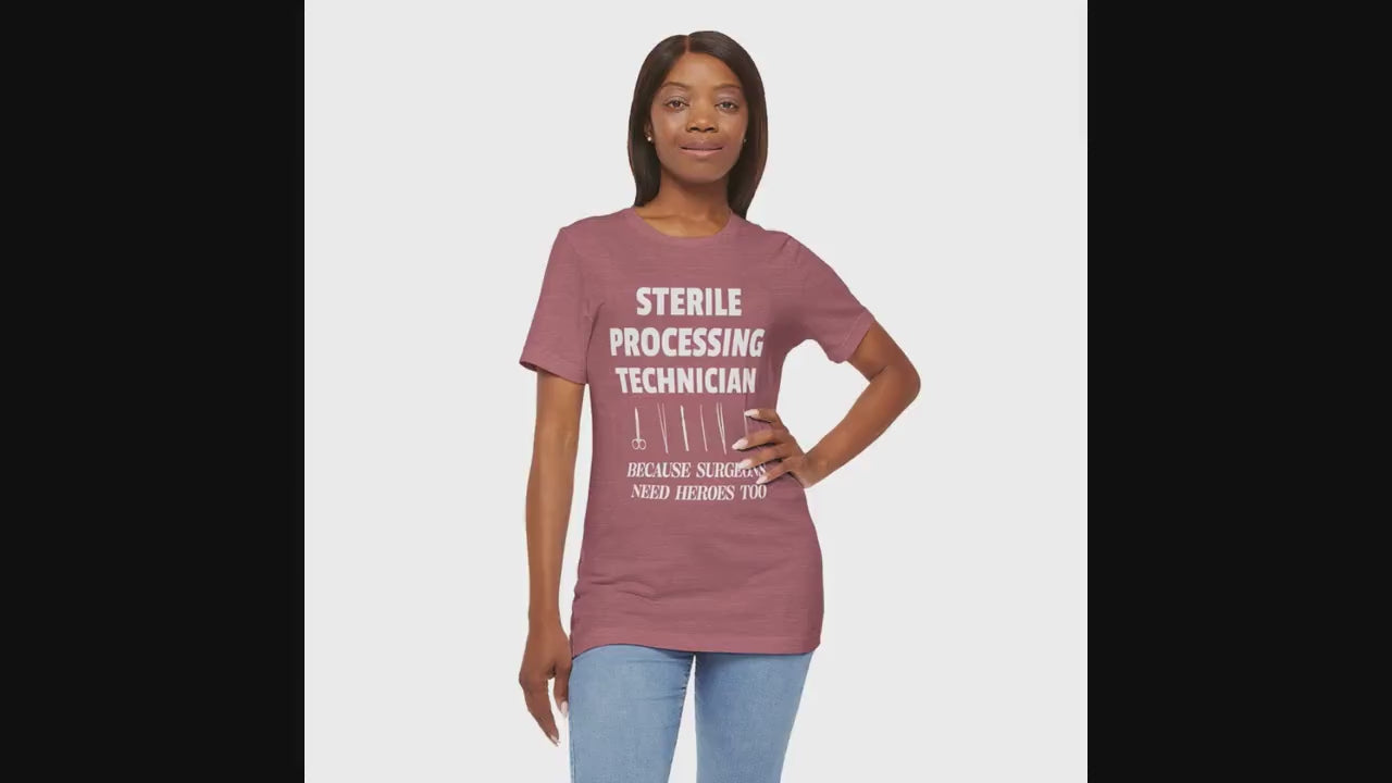 Sterile Processing Technician Shirt - Because Surgeons need heroes too - Sterile Processor - SPD Week Gift - SPD Staff Tee [Unisex T-Shirt]